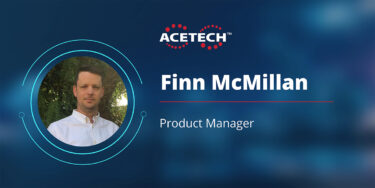 Introduction to Finn McMilian, ACETECH's new Product Manager